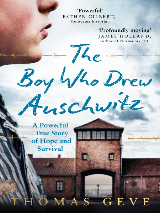 Title details for The Boy Who Drew Auschwitz by Thomas Geve - Available